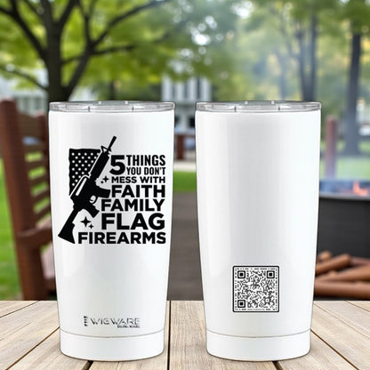 5 Things You Don’t Mess With – Faith, Family, Flag & Firearms 20 oz Stainless Steel Tumbler (White) | EnduroSip™
